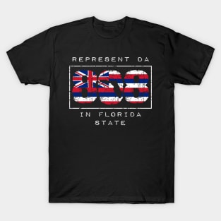 Rep Da 808 in Florida State by Hawaii Nei All Day T-Shirt